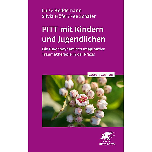 PITT mit Kindern und Jugendlichen (Leben Lernen, Bd. 339), Luise Reddemann, Silvia Höfer, Fee Schäfer