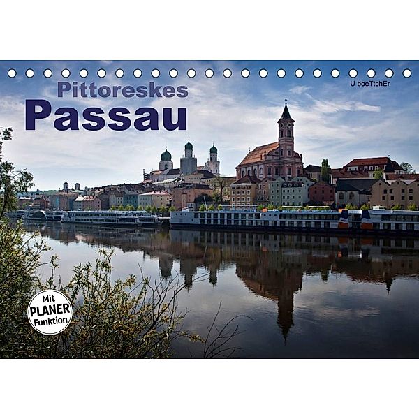 Pittoreskes Passau (Tischkalender 2023 DIN A5 quer), U boeTtchEr