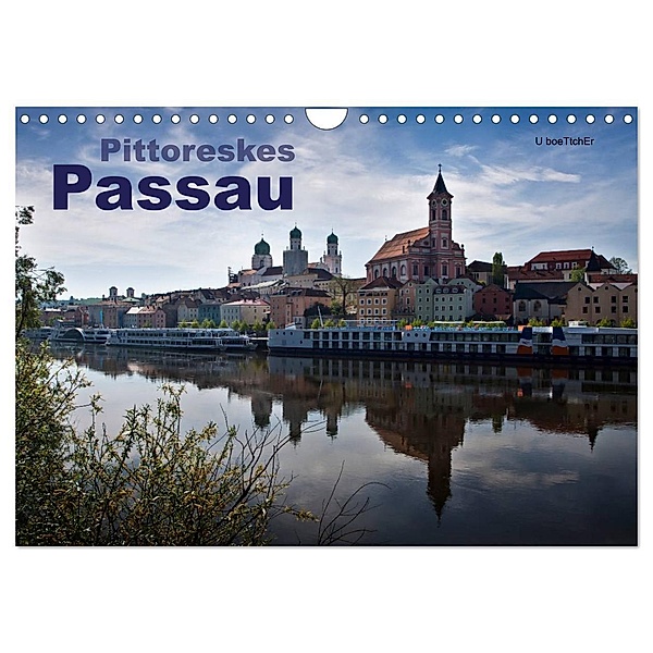 Pittoreskes Passau (Wandkalender 2024 DIN A4 quer), CALVENDO Monatskalender, U boeTtchEr