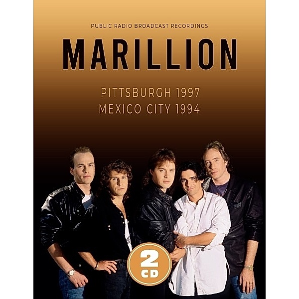 Pittsburgh 1997 / Mexico City 1994 / Broadcasts, Marillion