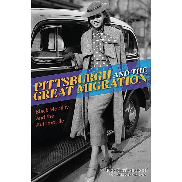 Pittsburgh and the Great Migration, Arcadia Publishing