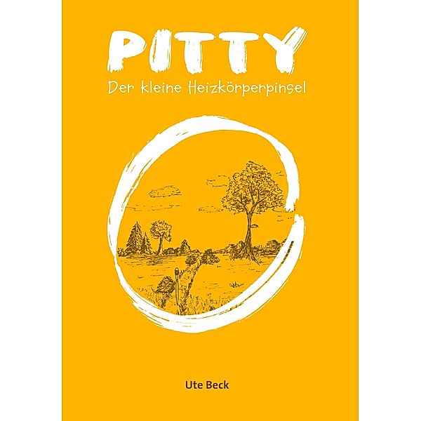 Pitty - Der kleine Heizkörperpinsel, Ute Beck