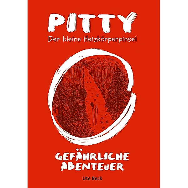Pitty Der kleine Heizkörperpinsel / Pitty Der kleine Heizkörperpinsel Bd.2, Ute Beck