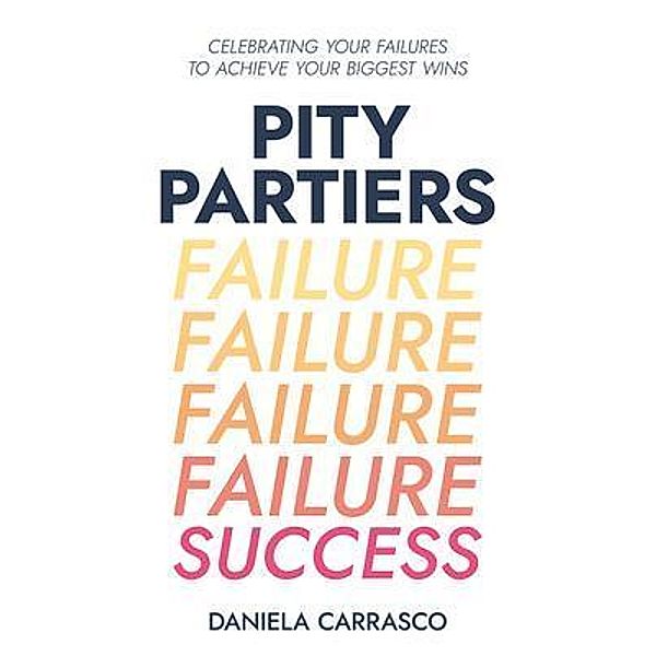 Pity Partiers / New Degree Press, Daniela Carrasco