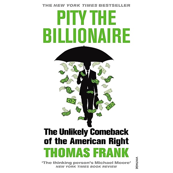 Pity the Billionaire, Thomas Frank