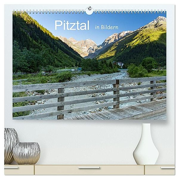 Pitztal in Bildern (hochwertiger Premium Wandkalender 2024 DIN A2 quer), Kunstdruck in Hochglanz, Heiko Zahn