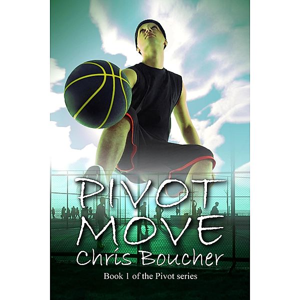 Pivot Move (Pivot Series, #1) / Pivot Series, Chris Boucher