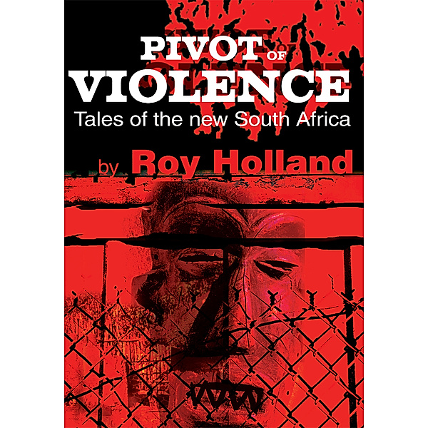 Pivot of Violence, Roy Holland