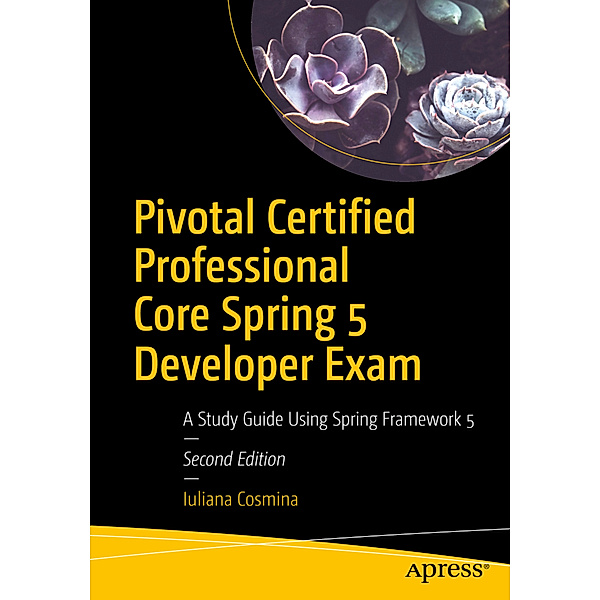 Pivotal Certified Professional Core Spring 5 Developer Exam, Iuliana Cosmina