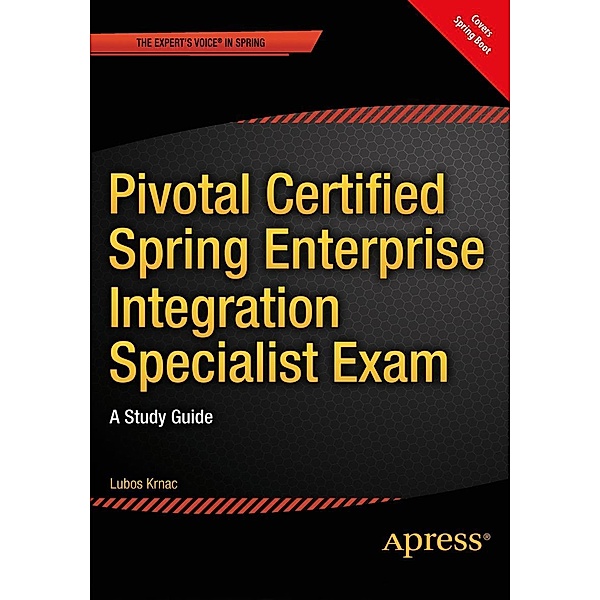 Pivotal Certified Spring Enterprise Integration Specialist Exam, Lubos Krnac