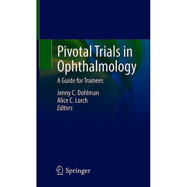 Pivotal Trials in Ophthalmology