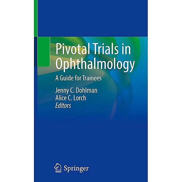 Pivotal Trials in Ophthalmology