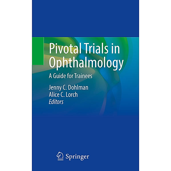 Pivotal Trials in Ophthalmology