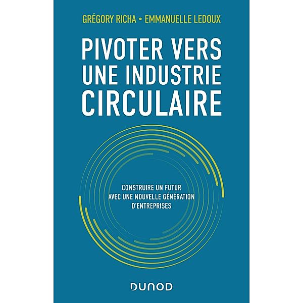Pivoter vers une industrie circulaire / Hors Collection, Grégory Richa, Emmanuelle Ledoux