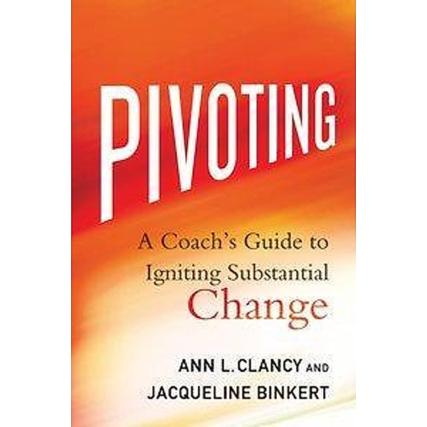Pivoting, Ann L. Clancy, Jacqueline Binkert
