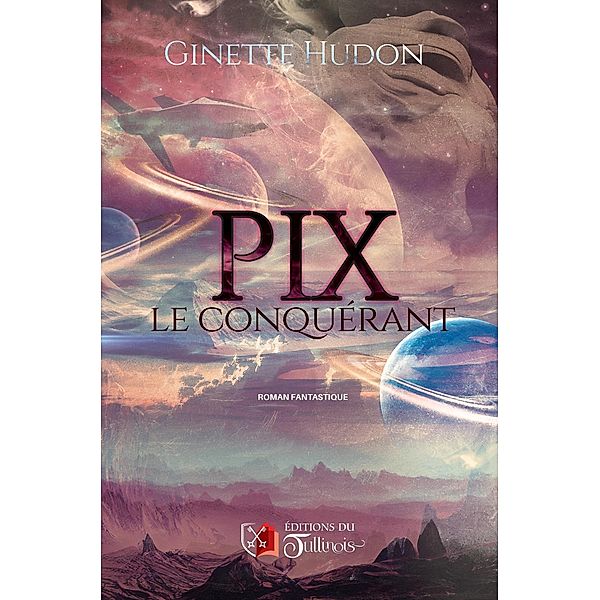 PIX le conquérant, Ginette Hudon