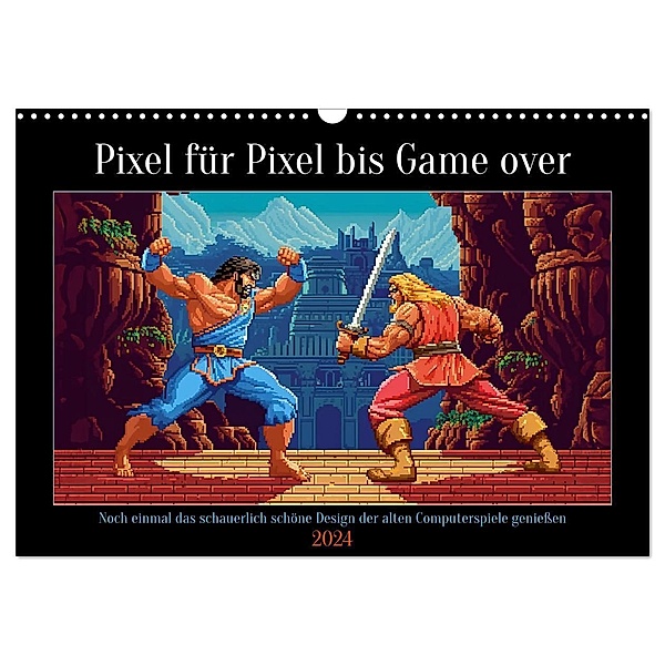 Pixel für Pixel bis Game over (Wandkalender 2024 DIN A3 quer), CALVENDO Monatskalender, Kerstin Waurick