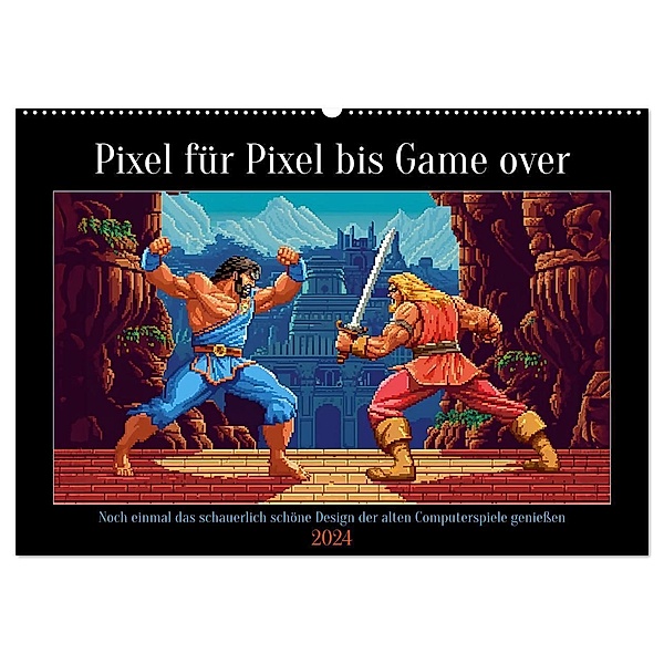 Pixel für Pixel bis Game over (Wandkalender 2024 DIN A2 quer), CALVENDO Monatskalender, Kerstin Waurick