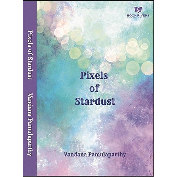Pixels of Stardust, Vandana Pamulaparthy