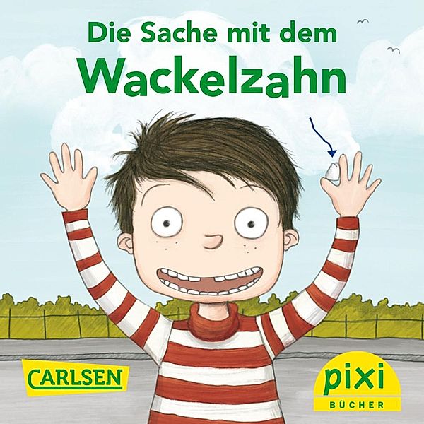 Pixi - Die Sache mit dem Wackelzahn / Pixi E-Books, Daniel Kratzke