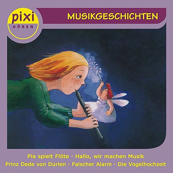 pixi HÖREN - Musikgeschichten, Ulli Schubert, Hermann Altenburger, Ursel Maiorana, Christian Schulz, Burkhard Gorissen