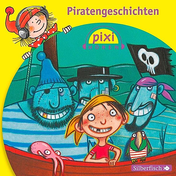 Pixi Hören - Pixi Hören: Pixi Hören. Piratengeschichten, Heinz Janisch, Klaus-P. Weigand, Manuela Mechtel, Marianne Schröder, Alfred Neuwald