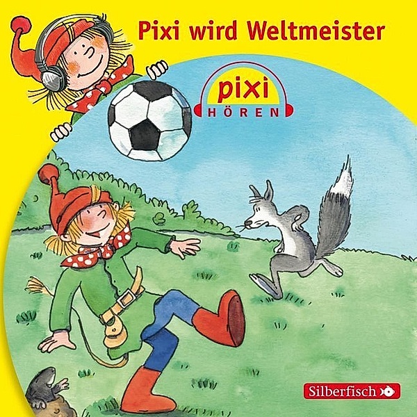 Pixi Hören: Pixi wird Weltmeister,1 Audio-CD, Simone Nettingsmeier