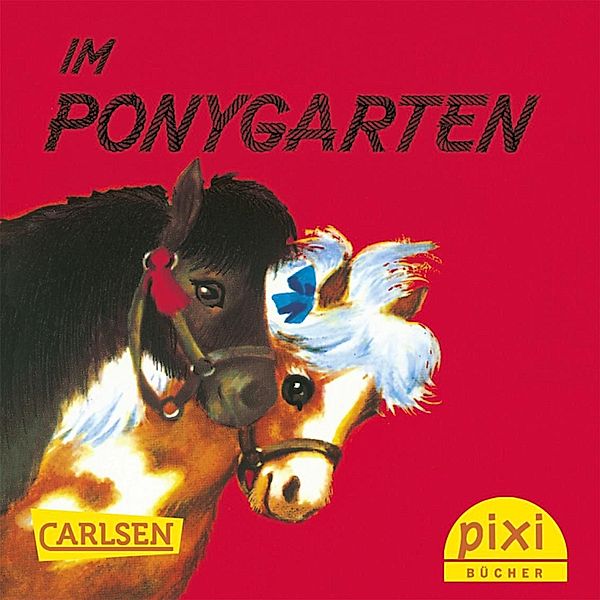 Pixi - Im Ponygarten / Pixi E-Books, Anna Ratzesberger