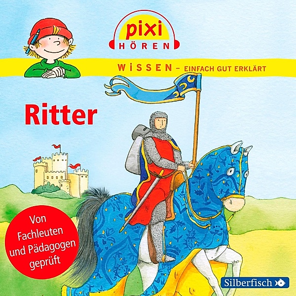 Pixi Wissen - 13 - Ritter, Cordula Thörner, Melle Siegfried