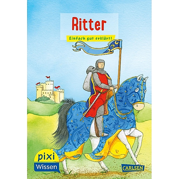 Pixi Wissen 13: VE 5: Ritter, Cordula Thörner