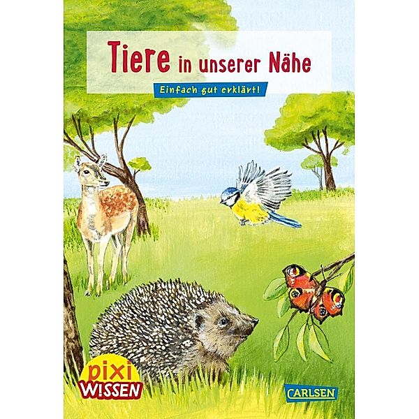 Pixi Wissen 17: Tiere in unserer Nähe, Hanna Sörensen