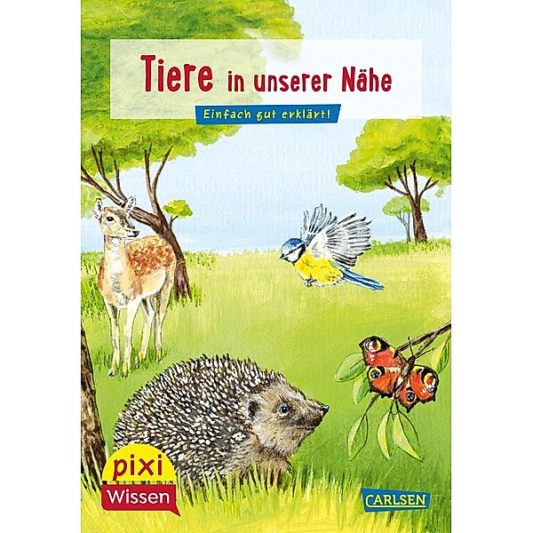 Pixi Wissen 17: VE 5: Tiere in unserer Nähe, Hanna Sörensen