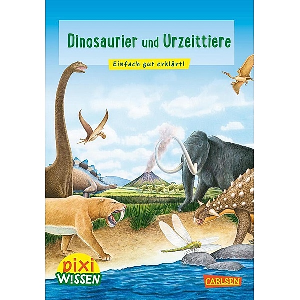Pixi Wissen 74: Dinosaurier und Urzeittiere, Brigitte Hoffmann