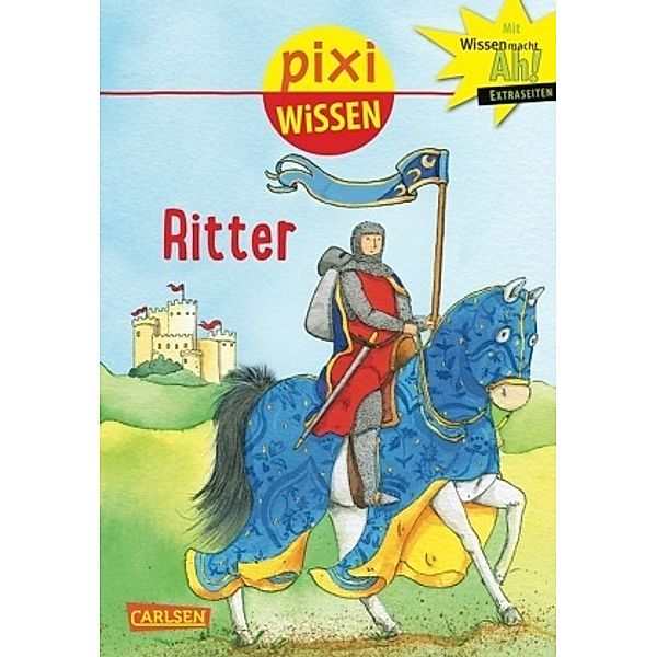 Pixi Wissen Band 13: Ritter, Cordula Thörner
