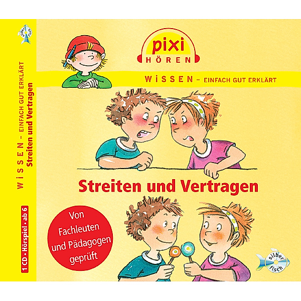 Pixi Wissen: Streiten und Vertragen,1 Audio-CD, Cordula Thörner, Anke Riedel, Brigitte Hoffmann