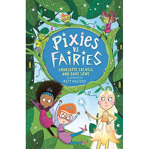 Pixies vs Fairies / Pixies vs Fairies Bd.1, Charlotte Colwill, Dave Lowe