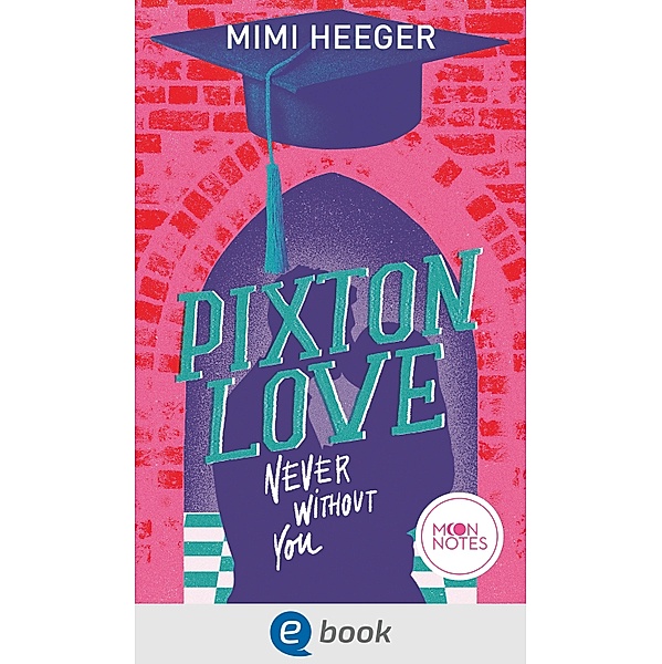 Pixton Love 1. Never Without You / Pixton Love Bd.1, Mimi Heeger