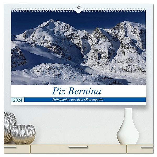 Piz Bernina - Höhepunkte aus dem Oberengadin (hochwertiger Premium Wandkalender 2024 DIN A2 quer), Kunstdruck in Hochglanz, Bertold Ries