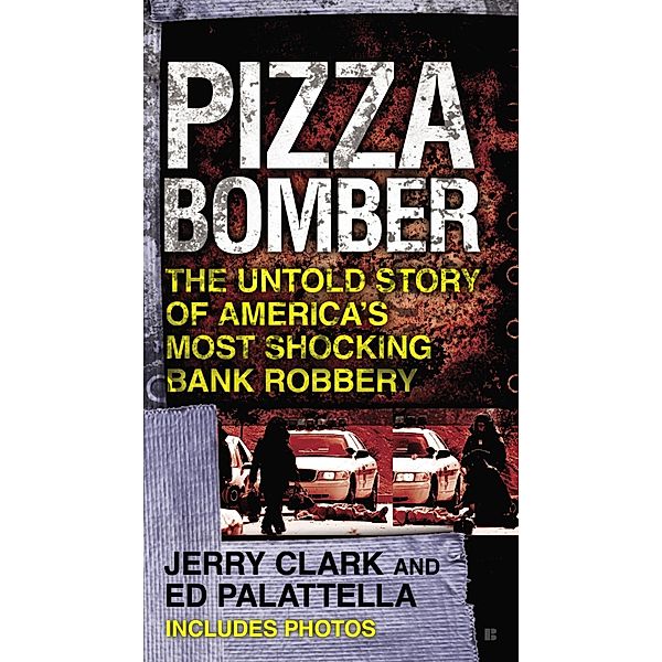Pizza Bomber, Jerry Clark, Ed Palattella
