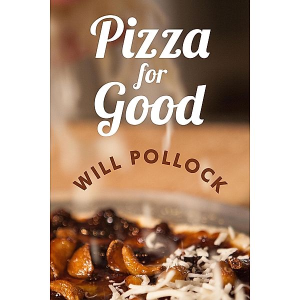 Pizza for Good, Will Pollock