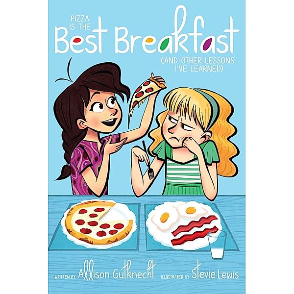 Pizza Is the Best Breakfast, Allison Gutknecht