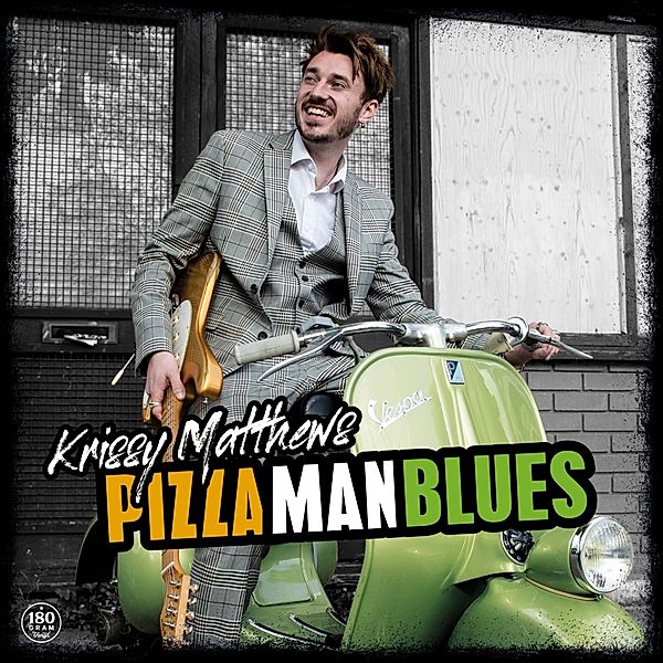 Pizza Man Blues (180g Black Vinyl), Krissy Matthews
