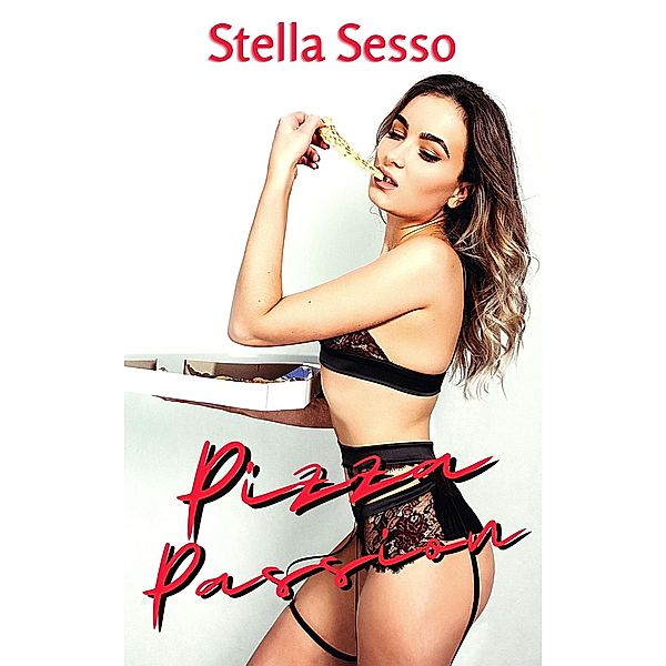 Pizza Passion (Delivery Boys, #1) / Delivery Boys, Stella Sesso