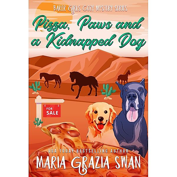 Pizza, Paws and a Kidnapped Dog (Baker Girls Cozy Mystery, #5) / Baker Girls Cozy Mystery, Maria Grazia Swan