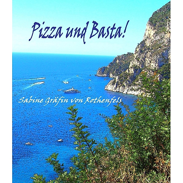 Pizza und Basta!, Sabine Gräfin von Rothenfels