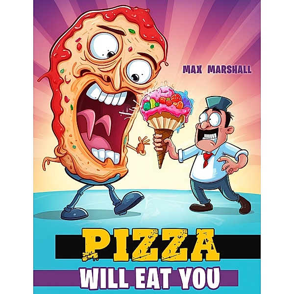 Pizza Will Eat You, Max Marshall