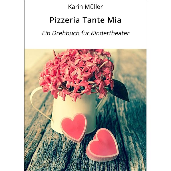 Pizzeria Tante Mia, Karin Müller