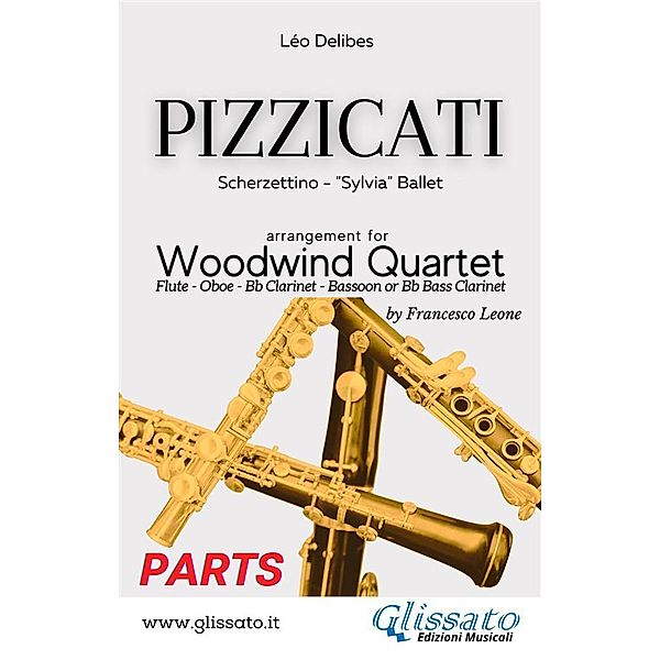 Pizzicati - Woodwind Quartet (Parts) / Pizzicati - Woodwind Quartet Bd.1, Léo Delibes, a cura di Francesco Leone