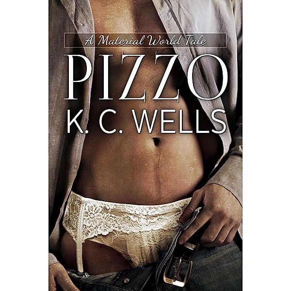 Pizzo (A Material World EDIZIONE ITALIANA, #1) / A Material World EDIZIONE ITALIANA, K. C. Wells