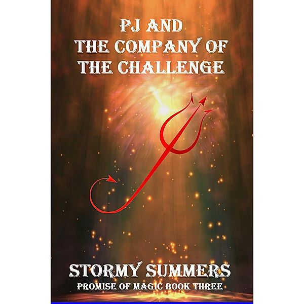 PJ and the Company of the Challenge (Promise of Magic) / Promise of Magic, Stormy Summers